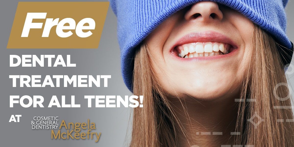 Free Dental Treatment for All Teens | McKeefry Dental